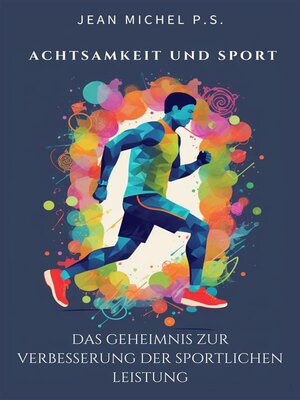 cover image of Achtsamkeit und Sport--das Geheimnis zur Verbesserung der sportlichen Leistung